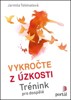 VYKROČTE Z ÚZKOSTI-TRÉNINK PRO DOSPĚLÉ