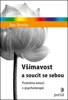 VŠÍMAVOST A SOUCIT SE SEBOU
