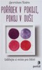 POŘÁDEK V POKOJI, POKOJ V DUŠI