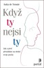 KDYŽ TY NEJSI TY-JAK A PROČ PŘENÁŠÍME SVOJE POCITY NA DRUHÉ