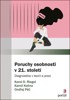 PORUCHY OSOBNOSTI V 21. STOLETÍ
