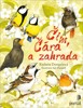 ČIM, ČÁRA A ZAHRADA