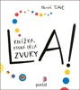 LA! KNÍŽKA,KTERÁ DĚLÁ ZVUKY