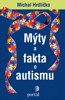 MÝTY A FAKTA O AUTISMU