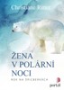 ŽENA V POLÁRNÍ NOCI - ROK NA ŠPICBERKÁCH
