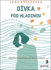 DÍVKA POD HLADINOU - PŘÍBĚHY DOSPÍVAJÍCÍCH V KRIZI