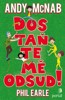 DOSTAŇTE MĚ ODSUD!
