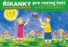 ŘÍKANKY PRO ROZVOJ ŘEČI