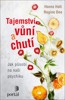 TAJEMSTVÍ VŮNÍ A CHUTÍ