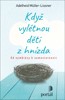KDYŽ VYLÉTNOU DĚTI Z HNÍZDA - OD SYMBIÓZY K SAMOSTATNOSTI
