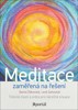 MEDITACE ZAMĚŘENÁ NA ŘEŠENÍ