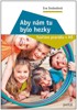 ABY NÁM TU BYLO HEZKY - TVOŘÍME PRAVIDLA V MŠ