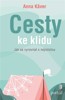 CESTY KE KLIDU - JAK SE VYROVNAT S NEJISTOTOU