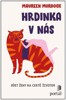 HRDINKA V NÁS - RŮST ŽENY NA CESTĚ ŽIVOTEM