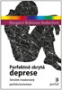 PERFEKTNĚ SKRYTÁ DEPRESE - SMUTEK MASKOVANÝ PERFEKCIONISMEM