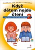 KDYŽ DĚTEM NEJDE ČTENÍ 2