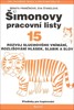 ŠIMONOVY PRACOVNÍ LISTY 15-ROZVOJ SLUCHOVÉHO VNÍMÁNÍ 2.VYDÁN