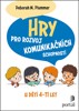 HRY PRO ROZVOJ KOMUNIKAČNÍCH SCHOPNOSTÍ U DĚTI 4-11 LET