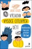 VÝCHOVA VYSOCE CITLIVÝCH DĚTÍ
