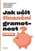 JAK UČIT FINANČNÍ GRAMOTNOST? TIPY A PODMĚTY PRO VÝUKU