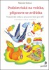 PODZIM ŤUKÁ NA VRÁTKA, PŘIPRAVTE SE, ZVÍŘÁTKA - TEMATICKÉ C.