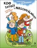 KDO ZATOČÍ S NASCHVÁLNÍKEM