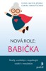 NOVÁ ROLE: BABIČKA