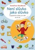 NENÍ SLŮVKO JAKO SLŮVKO - LOGOPEDICKÉ HRÁTKY PRO DĚTI OD TŘÍ