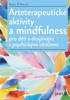 ARTETERAPEUTICKÉ AKTIVITY A MINDFULNESS PRO DĚTI A DOSPÍVAJ.
