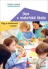 DEN V MATEŘSKÉ ŠKOLE - TIPY A ZKUŠENOSTI Z PRAXE