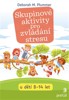 SKUPINOVÉ AKTIVITY PRO ZVLÁDÁNÍ STRESU U DĚTÍ 8 - 14 LET