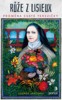 RŮŽE Z LISIEUX - PROMĚNA SVATÉ TEREZIČKY