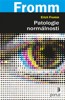 PATOLOGIE NORMÁLNOSTI