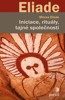 INICIACE, RITUÁLY, TAJNÉ SPOLEČNOSTI