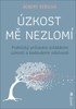 ÚZKOST MĚ NEZLOMÍ