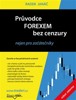 PRŮVODCE FOREXEM BEZ CENZURY