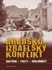 ARABSKO-IZRAELSKÝ KONFLIKT -HISTORIE, FAKTA, DOKUMENTY