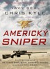 AMERICKÝ SNIPER -AUTOBIOGRAFIE NEJÚSPĚŠNĚJŠÍHO ODSŘELOVAČE
