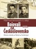 BOJOVALI ZA ČESKOSLOVENSKO-PŘÍBĚH BRATRŮ BERNASOVÝCH