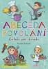 ABECEDA POVOLÁNÍ-KDO CO UMÍ,DOVEDE