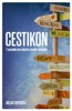 CESTIKON-7 PRAVIDEL PRO CHYTRÉ A LEVNÉ CESTOVÁNÍ
