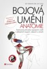 BOJOVÁ UMĚNÍ-ANATOMIE