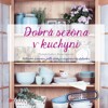 DOBRÁ SEZÓNA V KUCHYNI