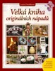 VELKÁ KNIHA ORIGINÁLNÍCH NÁPADŮ