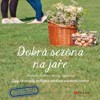 DOBRÁ SEZÓNA NA JAŘE