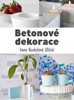 BETONOVÉ DEKORACE