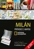 MILÁN - PRŮVODCE S MAPOU NATIONAL GEOGRAPHIC