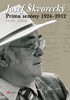 JOSEF ŠKVORECKÝ - PRIMA SEZÓNY 1924-2012