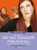JAK MLUVIT, ABY NÁS TEENAGEŘI POSLOUCHALI