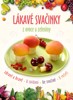 LÁKAVÉ SVAČINKY Z OVOCE A ZELENINY